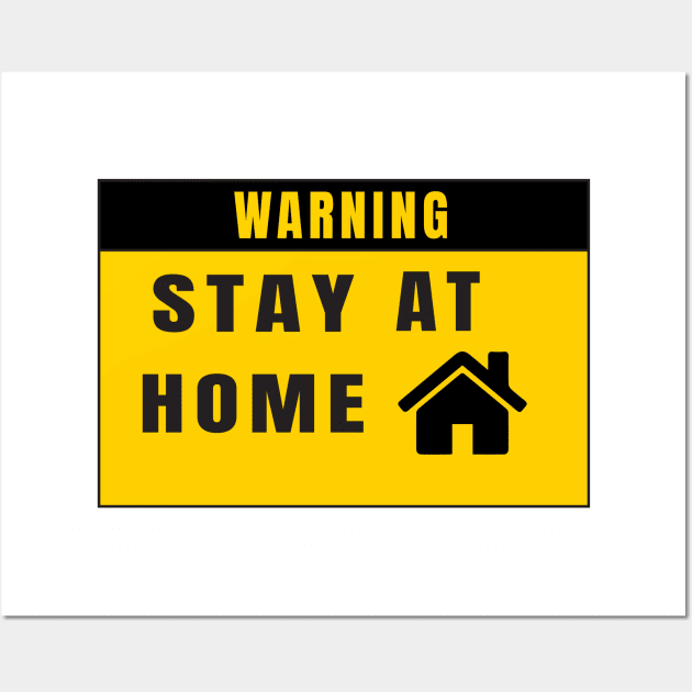 Stay At Home Wall Art by The No Limits